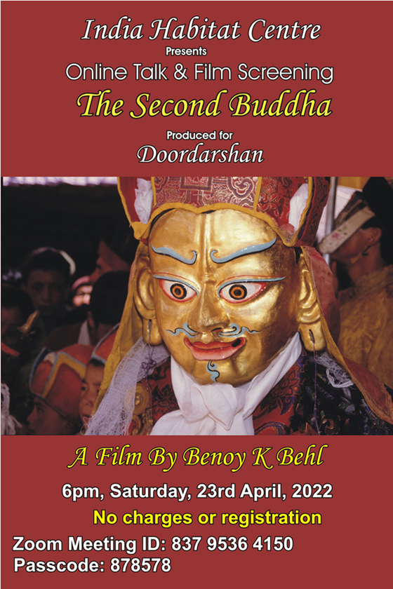 Talk and film screening by Benoy K. Behl on 23 April at 1330 hrs: “The Second Buddha”